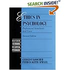 Click here to buy Ethics in Psychology: Professional Standards and Cases (Oxford Textbooks in Clinical Psychology, Vol 3) by  Gerald P. Koocher and Patricia Keith-Spiegel.