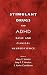 Stimulant Drugs and ADHD: Basic and Clinical Neuroscience
