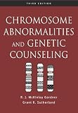 Chromosome Abnormalities and Genetic Counseling (Oxford Monographs on Medical Genetics, No. 46)
