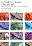 Applied Longitudinal Data Analysis: Modeling Change and Event Occurrence