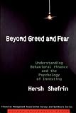 Beyond Greed and Fear: Understanding Behavioral Finance and the Psychology of Investing