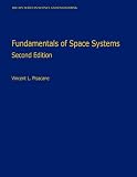 Fundamentals of Space Systems (The Johns Hopkins University/Applied Physics Laboratory Series in Science and Engineering)