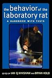 The Behavior of the Laboratory Rat: A Handbook with Tests