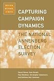 Capturing Campaign Dynamics: The National Annenberg Election Survey: Design, Method and Data includes CD-ROM