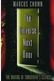 The Universe Next Door: The Making of Tomorrow's Science
