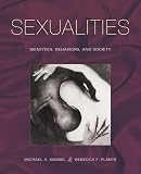 Sexualities: Identities, Behaviors, and Society