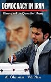 Democracy in Iran: History and the Quest for Liberty