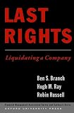 Last Rights: Liquidating a Company (Financial Management Association Survey and Synthesis Series)
