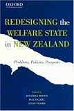 Redesigning the Welfare State in New Zealand: Problems, Policies, Prospects