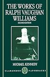 The Works of Ralph Vaughan Williams (Clarendon Paperbacks)