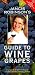 Jancis Robinson's Guide to Wine Grapes
