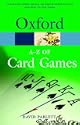 The A-Z of Card Games (Oxford Paperback Reference)