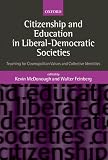 Citizenship and Education in Liberal-Democratic Societies: Teaching for Cosmopolitan Values and Collective Identities