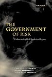 The Government of Risk: Understanding Risk Regulation Regimes