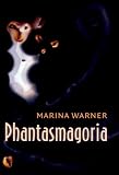 Phantasmagoria: Spirit Visions, Metaphors, and Media