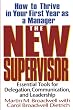The New Supervisor: How to Thrive in Your First Year As a Manager
