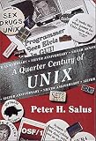 A Quarter Century of UNIX (Addison-Wesley UNIX and Open Systems Series)