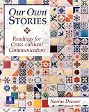 Our Own Stories: Readings for Cross-Cultural Communication