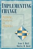 Implementing Change : Patterns, Principles, and Potholes
