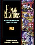 Human Relations: Productive Approaches for the Workplace