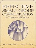 Effective Small Group Communication in Theory and Practice