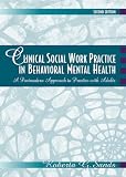 ISBN 0205296998  : Clinical Social Work Practice in Behavioral Mental Health: A Postmodern Approach to Practice with Adults (2nd Edition)