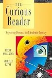 The Curious Reader: Exploring Personal and Academic Inquiry