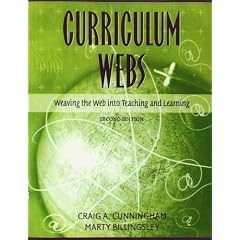 Curriculum Webs: Weaving the Web into Teaching and Learning
