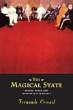 The Magical State: Nature, Money, and Modernity in Venezuela