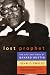 Lost Prophet: The Life And Times Of Bayard Rustin