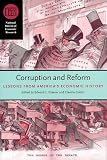 Corruption and Reform: Lessons from Americas Economic History (National Bureau of Economic Research Conference Report)