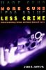More Guns, Less Crime: Understanding Crime and Gun Control Laws