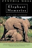 Elephant Memories : Thirteen Years in the Life of an Elephant Family