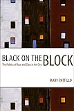 Black on the Block: The Politics of Race and Class in the City