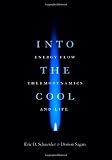 Into the Cool: Energy Flow, Thermodynamics, and Life