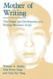 Mother of Writing: The Origin and Development of a Hmong Messianic Script