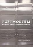 Postmortem: How Medical Examiners Explain Suspicious Deaths (Fieldwork Encounters and Discoveries)