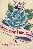 Rose, Rose, I Love You (Modern Chinese Literature from Taiwan)