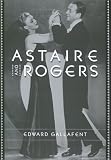 Astaire and Rogers By Edward Gallafent