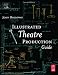 Illustrated Theatre Production Guide