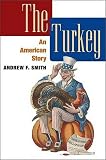 The Turkey: AN AMERICAN STORY (The Food Series)