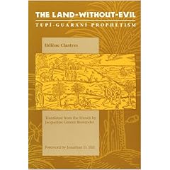 The Land-without-Evil: Tupi-Guarani Prophetism
