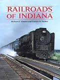 Railroads of Indiana (Trains and Railroads)