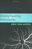 Democratizing Innovation