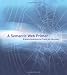 A Semantic Web Primer (Cooperative Information Systems)