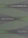 Thoughtful Interaction Design: A Design Perspective on Information Technology