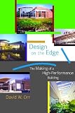 Design on the Edge: The Making of a High-Performance Building
