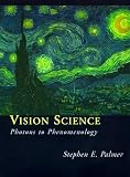 Vision Science: Photons to Phenomenology