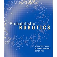 Probabilistic Robotics (Intelligent Robotics and Autonomous Agents)