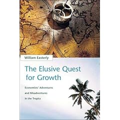The Elusive Quest for Growth. Economists Adventures and Misadventure in the Tropics (Broschiert)